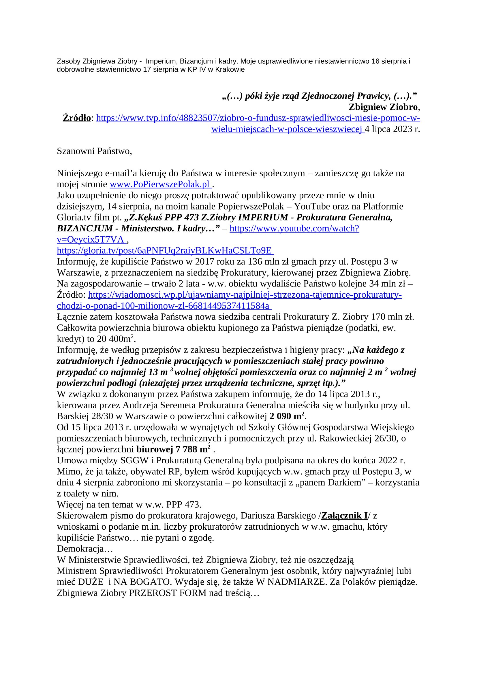 2023.08.14 E-mail Zbigniewa Kękusia do przedstawicieli opinii publicznej w sprawie IMPERIUM, BIZANCJUM i kadr Zbigniewa Ziobry oraz usprawiedliwionego niestawiennictwa 16 sierpnia w Komisariacie Policji IV w Krakowie i dobrowolnego stawiennictwa 17 sierpnia.