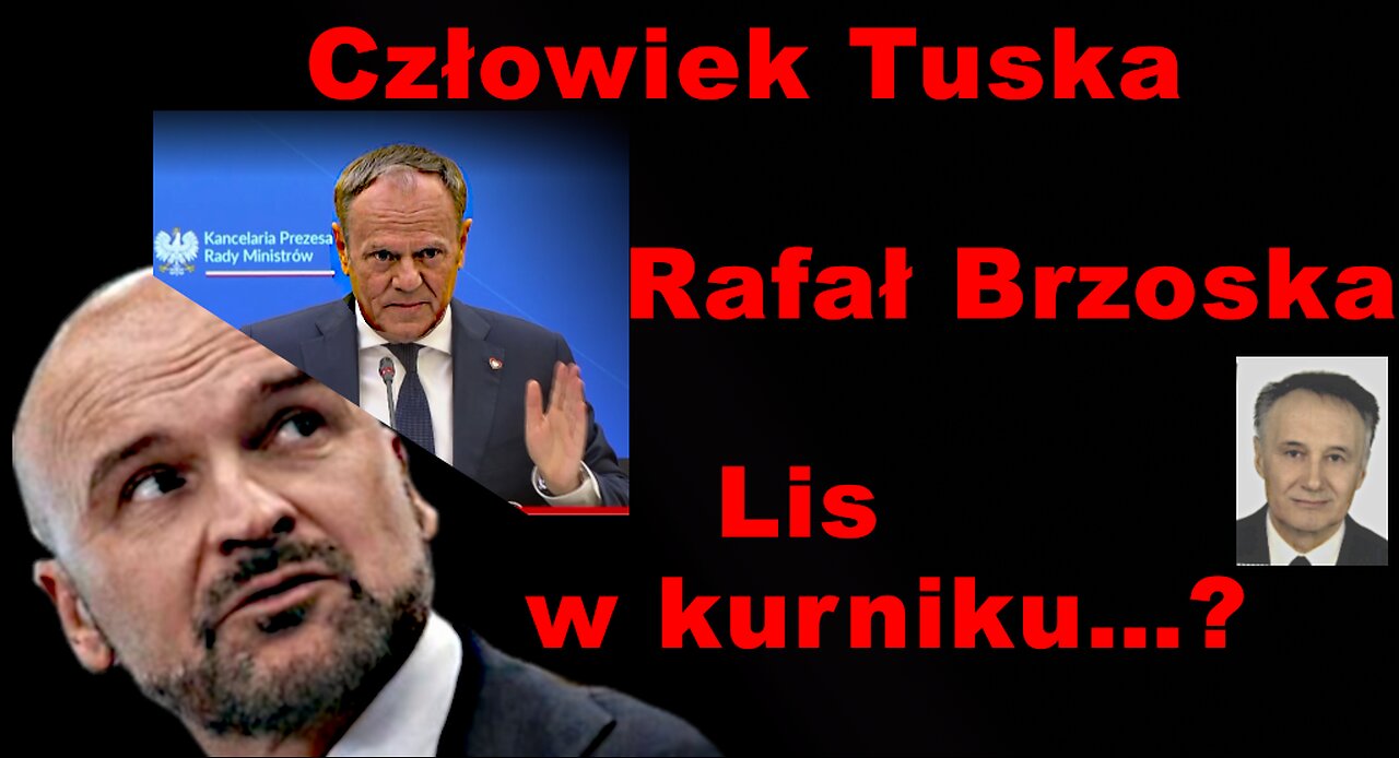 Z.Kękuś PPP 589 Menażeria Donalda Tuska – Rafał Brzoska. Lis w kurniku…? Wstyd Tusku!