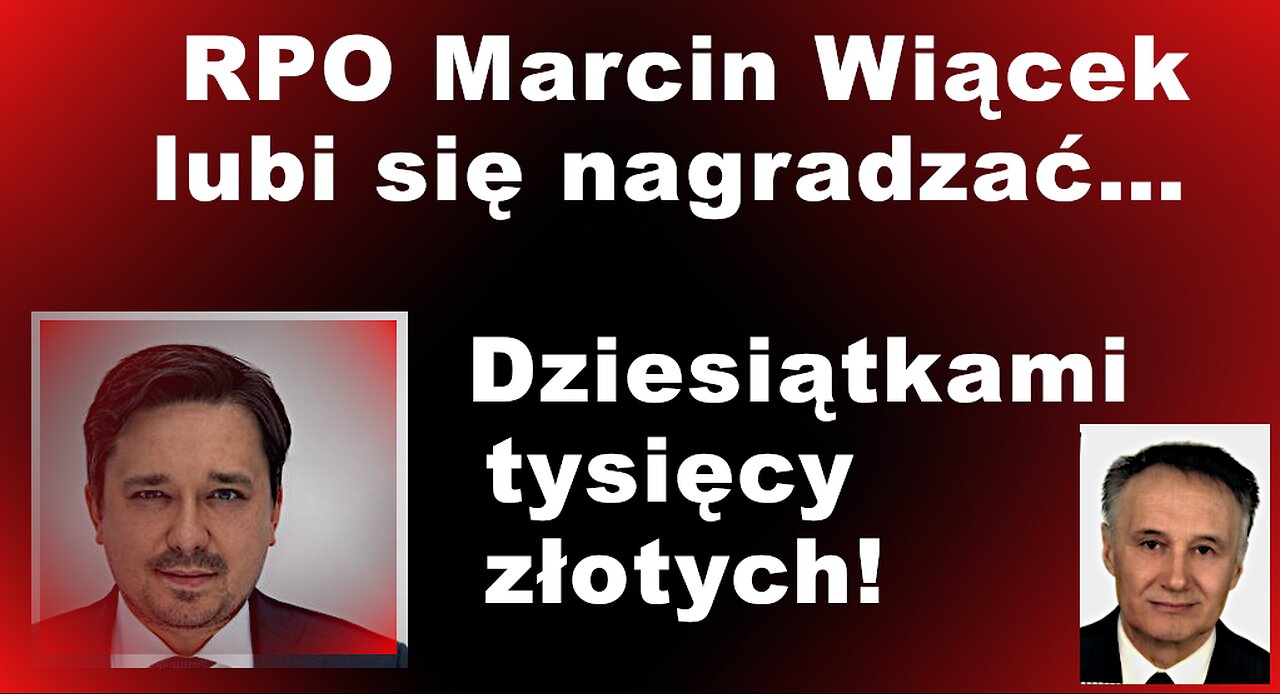 Z.Kękuś PPP 588 RPO Marcin Wiącek – ile sobie wypłacił nagród? W jakich kwotach?
