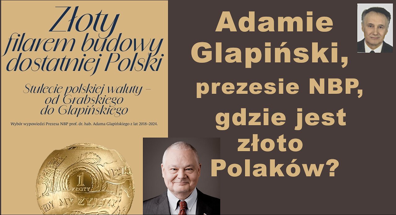 Z.Kękuś PPP 591 Prezesie NBP Adamie Glapiński, gdzie jest złoto Polaków? Polityka transakcyjna…