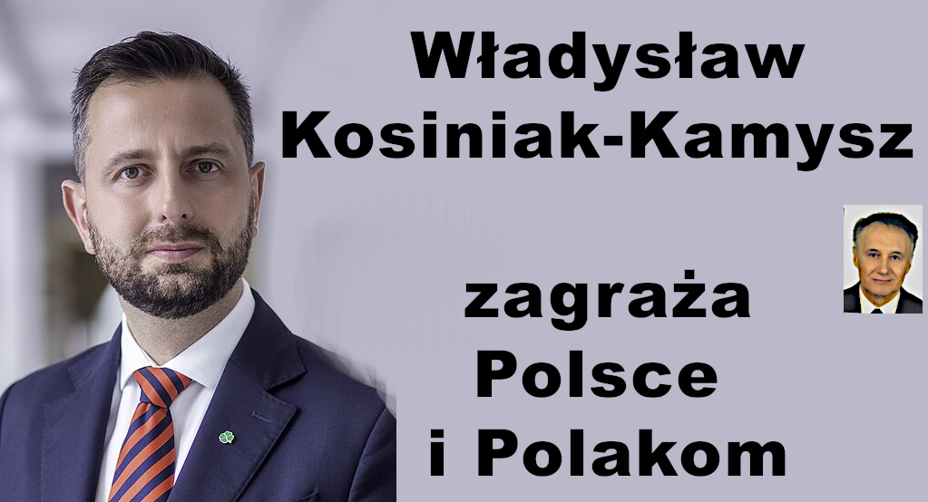 Z.Kękuś PPP 606 Władysław Kosiniak-Kamysz zagraża dobru Polski i pomyślności Polaków.  Prowokuje Rosję.