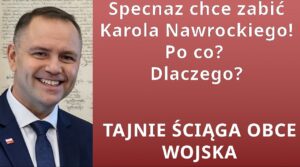 Z. Kękuś PPP 617 Specnaz chce zabić prezydenta K.Nawrockiego?! Tajnie ściąga do Polski obce wojska