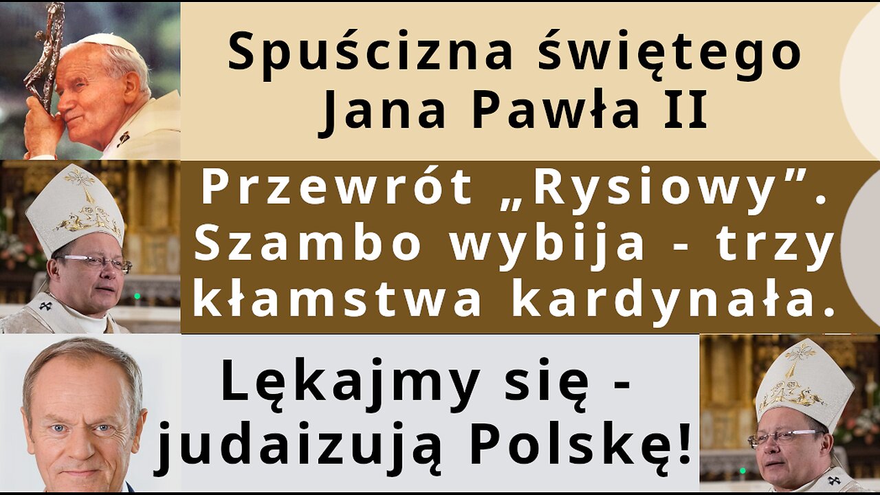 Z.Kękuś PPP 633 Trzy kłamstwa kard. G.Rysia. Spuścizna Jana Pawła II. Judaizacja Polski – lękajmy się!