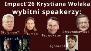 Z.Kękuś PPP 642 Wybitni speakerzy Impact’26 Krystiana Wolaka. Przepyta…? IMACT i TOP CHARITY.