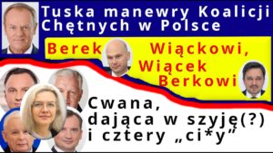 Z.Kękuś PPP 652 Tuska ćwiczenia Koalicji Chętnych. Berek Wiąckowi, Wiącek Berkowi. Rasizm – 20 lat.