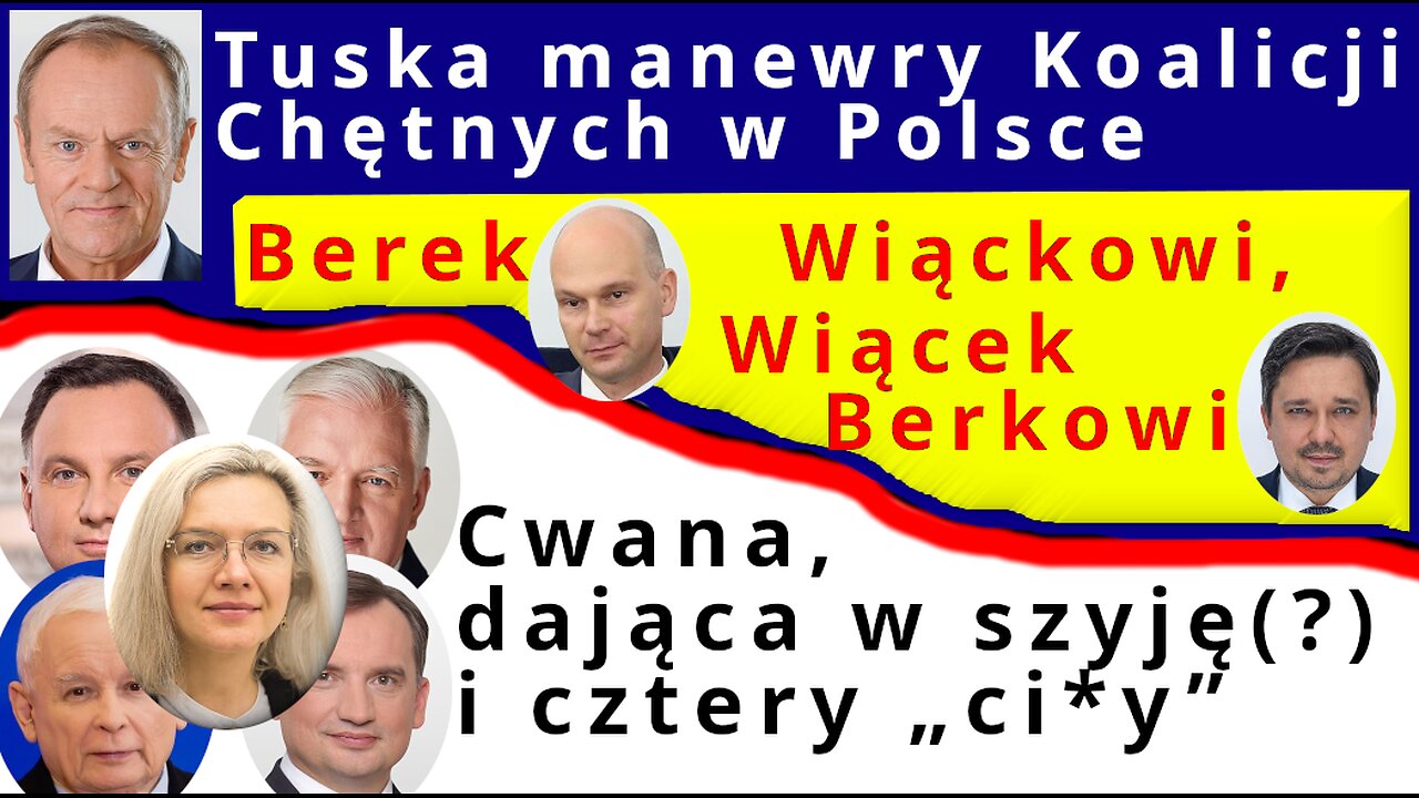 Z.Kękuś PPP 652 Tuska ćwiczenia Koalicji Chętnych. Berek Wiąckowi, Wiącek Berkowi. Rasizm – 20 lat.