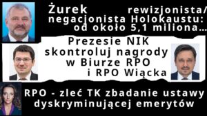 Z.Kękuś PPP 653 W.Żurka rewizja Holokaustu. M.Haładyj skontroluj RPO. Ustawowa dyskryminacja emerytów