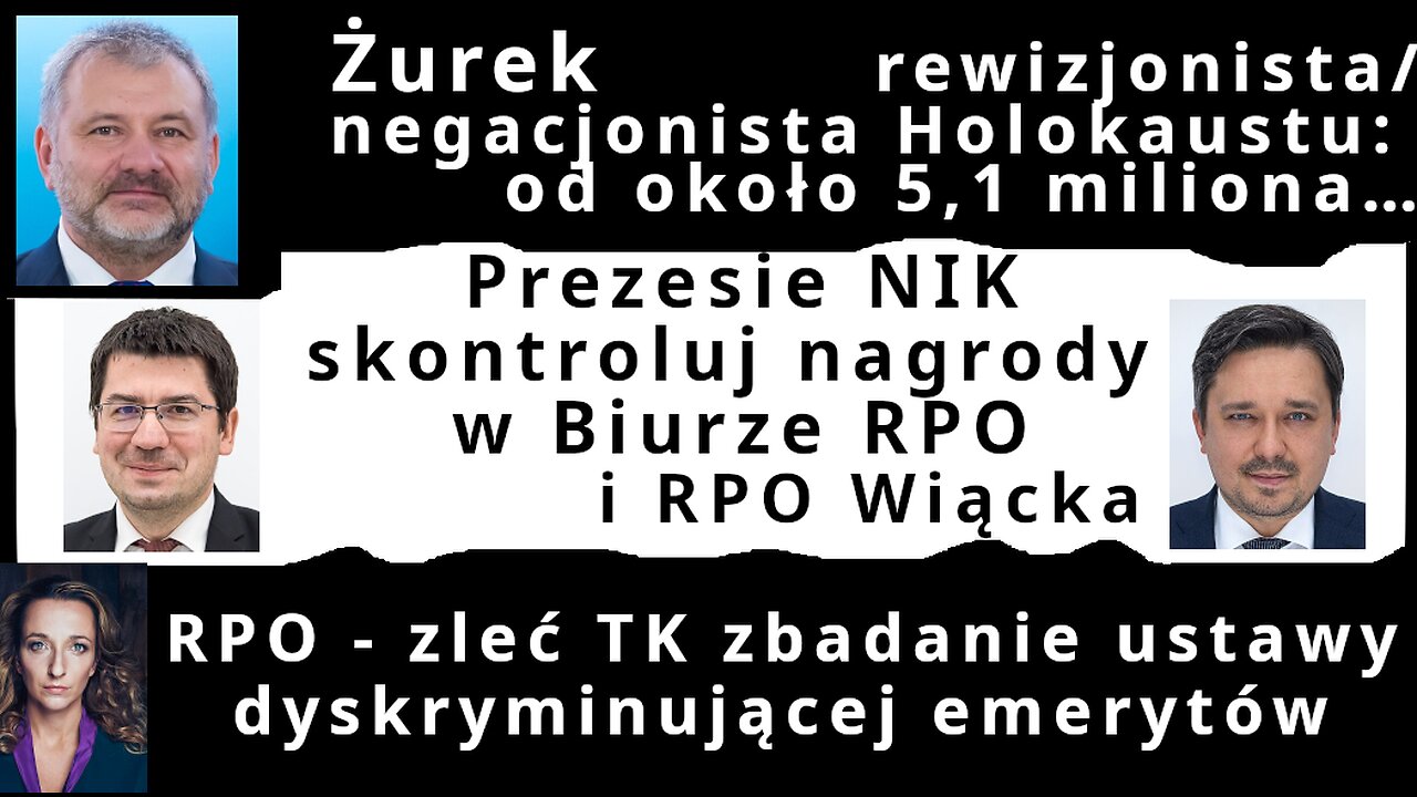 Z.Kękuś PPP 653 W.Żurka rewizja Holokaustu. M.Haładyj skontroluj RPO. Ustawowa dyskryminacja emerytów