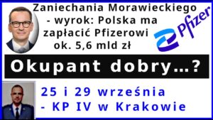 Z. Kękuś PPP 655 Zaniechania Morawieckiego – 5,6 mld zł dla Pfizera. 25, 29 września – KP IV Kraków
